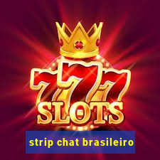 strip chat brasileiro